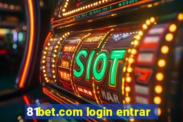 81bet.com login entrar